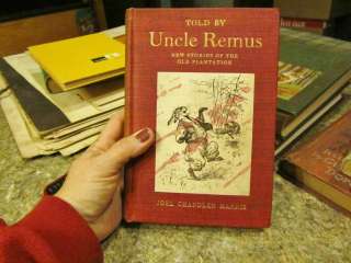 1906 Told By Uncle Remus New Stories of the Old Plantation Joel 