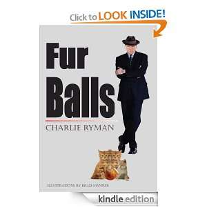 Fur Balls Charlie Ryman  Kindle Store