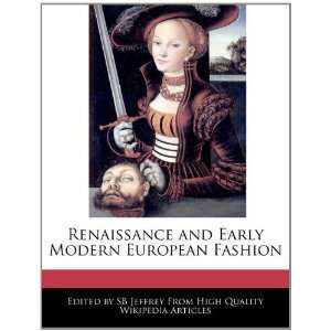   and Early Modern European Fashion (9781270821885) SB Jeffrey Books