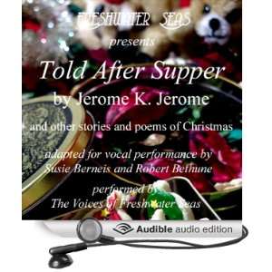  Told after Supper (Audible Audio Edition) Jerome K. Jerome 