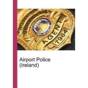  Airport Police (Ireland) Ronald Cohn Jesse Russell Books