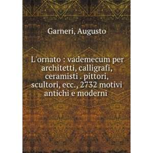   motivi antichi e moderni . (Italian Edition) Augusto Garneri Books