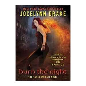  Burn the Night (9780062102539) Jocelynn Drake Books
