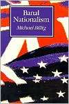 Banal Nationalism, (0803975252), Michael Billig, Textbooks   Barnes 