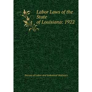  Labor Laws of the State of Louisiana 1922 Bureau of Labor 