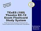 TExES (180) Theatre EC 12 Exam Flashcard Study System