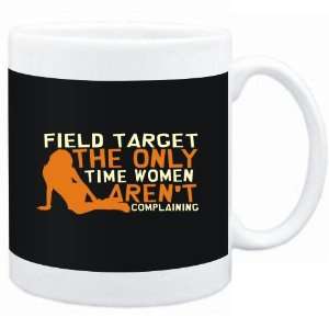  Mug Black  Field Target  THE ONLY TIME WOMEN ARENÂ´T 