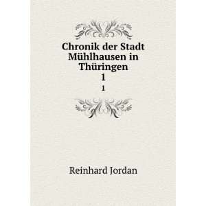   der Stadt MÃ¼hlhausen in ThÃ¼ringen. 1 Reinhard Jordan Books