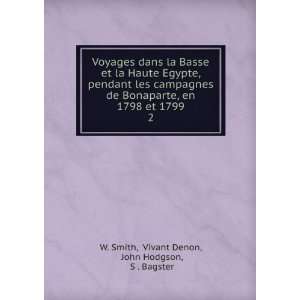   et 1799. 2 Vivant Denon, John Hodgson, S . Bagster W. Smith Books