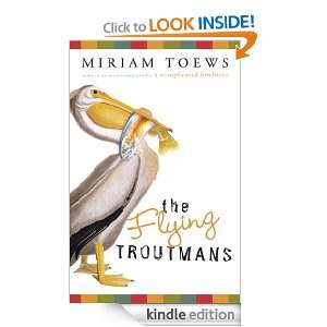 The Flying Troutmans Miriam Toews  Kindle Store