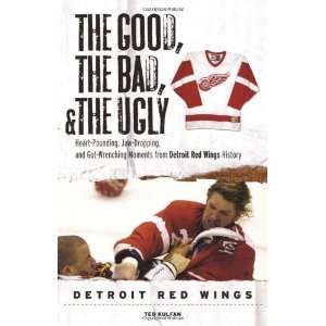 The Bad, and The Ugly Detroit Red Wings Heart Pounding, Jaw Dropping 
