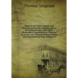   kean Pettit, Now Reprinted in Full, Volume 8 Thomas Sergeant Books