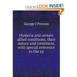  Hysteria and certain allied conditions, their nature and treatment 