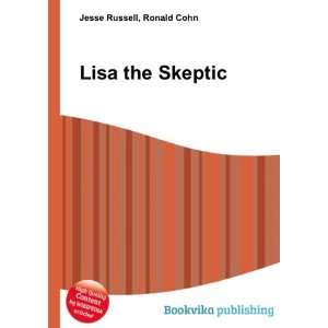  Lisa the Skeptic Ronald Cohn Jesse Russell Books