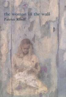   The Woman in the Wall by Patrice Kindl, Houghton 