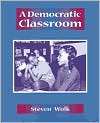 Democratic Classroom, (0325000581), Steven Wolk, Textbooks   Barnes 