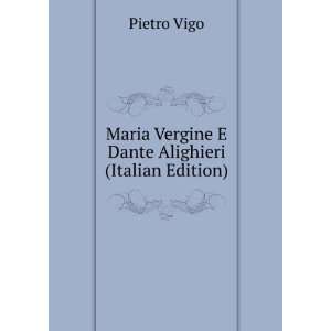  Maria Vergine E Dante Alighieri (Italian Edition) Pietro 