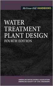 Water Treatment Plant Design, (0071418725), American Water Works 