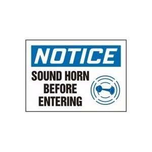  NOTICE SOUND HORN BEFORE ENTERING (W/GRAPHIC) 10 x 14 
