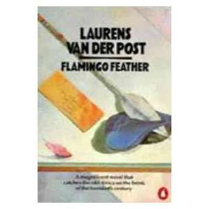    Flamingo Feather (9780140023381) Laurens VanDer Post Books