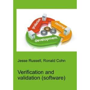  Verification and validation (software) Ronald Cohn Jesse 