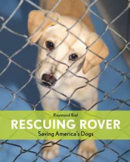    Saving Americas Dogs by Raymond Bial, Houghton Mifflin Harcourt