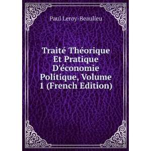   Politique, Volume 1 (French Edition) Paul Leroy Beaulieu Books