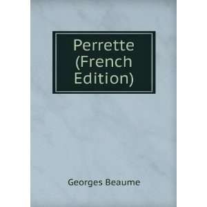  Perrette (French Edition) Georges Beaume Books