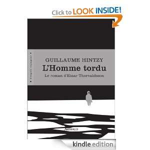 Homme tordu (Lesprit voyageur) (French Edition) Guillaume Hintzy 