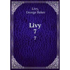  Livy. 7 George Baker Livy Books