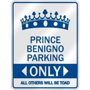   PRINCE BENIGNO PARKING ONLY  PARKING SIGN NAME