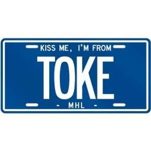 KISS ME , I AM FROM TOKE  MARSHALL ISLANDS LICENSE PLATE SIGN CITY 