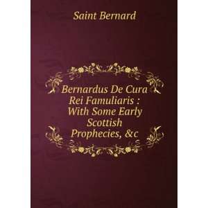  Bernardus De Cura Rei Famuliaris  With Some Early 
