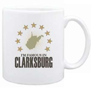   Am Famous In Clarksburg  West Virginia Mug Usa City