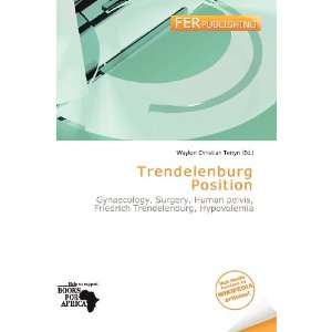  Trendelenburg Position (9786200567086) Waylon Christian 