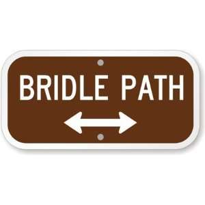  Bridle Path (with Bidirectional Arrow) Aluminum Sign, 12 