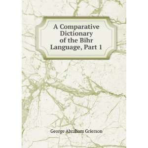  A Comparative Dictionary of the Bihr Language, Part 1 