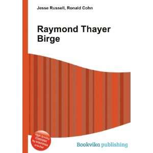  Raymond Thayer Birge Ronald Cohn Jesse Russell Books