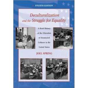  Deculturalization and the Struggle for Equality A Brief 