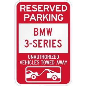  Reserved parking BMW 3 series only others towed metal sign 