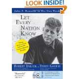 Let Every Nation Know with CD John F. Kennedy in His Own Words by 