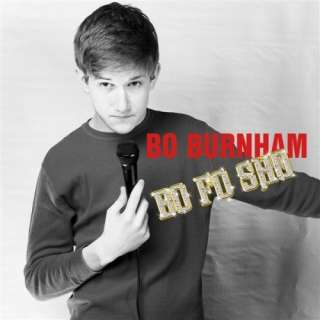  Bo Fo Sho [Explicit] Bo Burnham