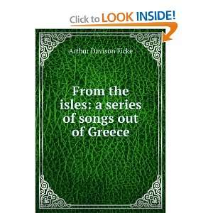  From the isles a series of songs out of Greece Arthur 