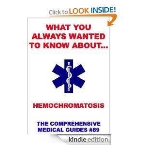 What You Always Wanted To Know About Hemochromatosis (Medical Basic 
