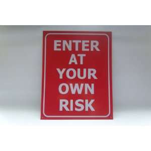   At Your Own Risk Novelty Road Tin Metal Sign NEW