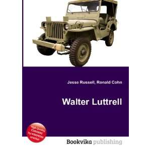  Walter Luttrell Ronald Cohn Jesse Russell Books