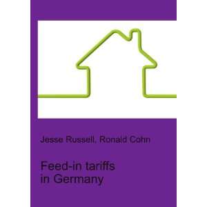  Feed in tariffs in Germany Ronald Cohn Jesse Russell 