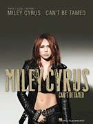 Miley Cyrus Cant Be Tamed Piano Vocal Guitar Book NEW  