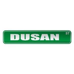   DUSAN ST  STREET SIGN