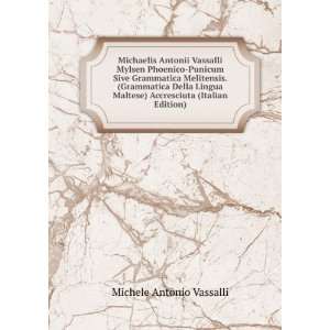   Maltese) Accresciuta (Italian Edition) Michele Antonio Vassalli